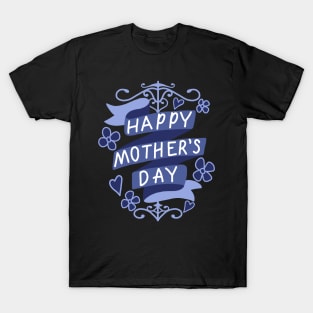 happy mother's day with blue ribbon and flowers T-Shirt